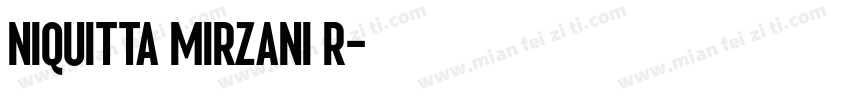 Niquitta Mirzani r字体转换